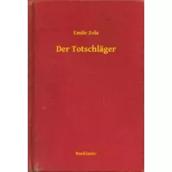Émile Zola - Der Totschläger (e-könyv)