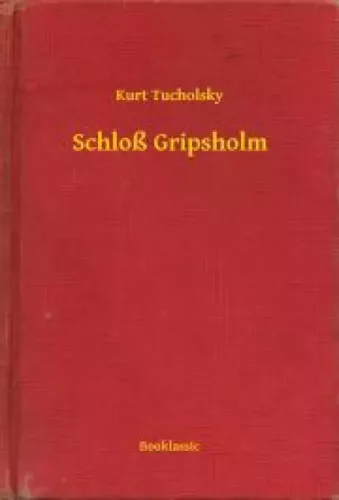 Kurt Tucholsky - Schloß Gripsholm (e-könyv)