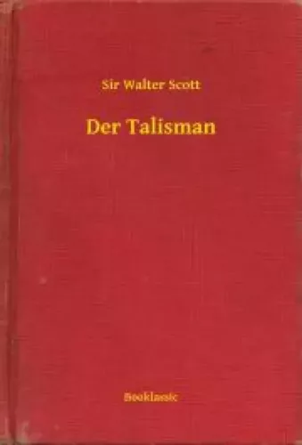Sir Walter Scott - Der Talisman (e-könyv)