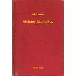Jules Verne - Meister Zacharius (e-könyv)