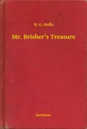 H. G. Wells - Mr. Brisher's Treasure (e-könyv)
