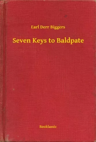Earl Derr Biggers - Seven Keys to Baldpate (e-könyv)