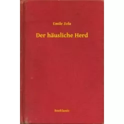 Émile Zola - Der häusliche Herd (e-könyv)