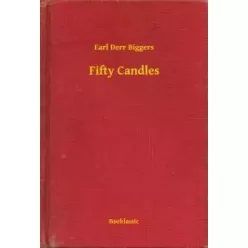 Earl Derr Biggers - Fifty Candles (e-könyv)