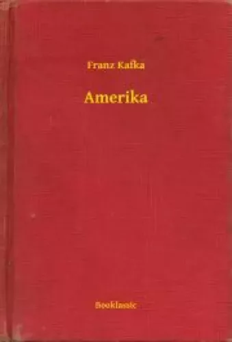 Franz Kafka - Amerika (e-könyv)