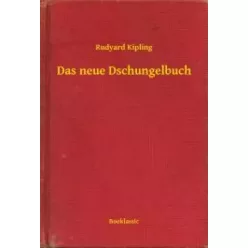 Rudyard Kipling - Das neue Dschungelbuch (e-könyv)