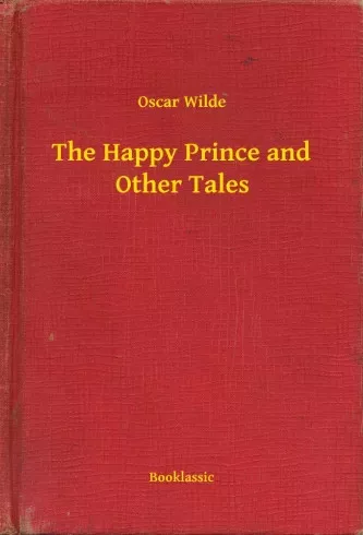Oscar Wilde - The Happy Prince and Other Tales (e-könyv)