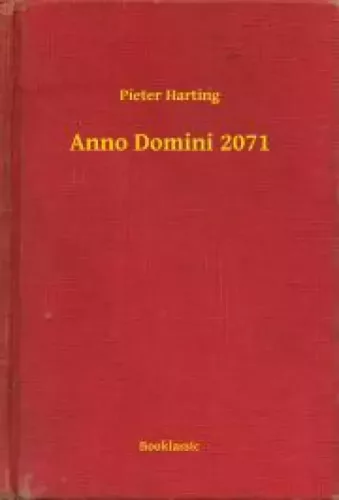 Pieter Harting - Anno Domini 2071 (e-könyv)