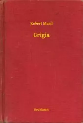 Robert Musil - Grigia (e-könyv)