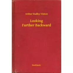 Arthur Dudley Vinton - Looking Further Backward (e-könyv)