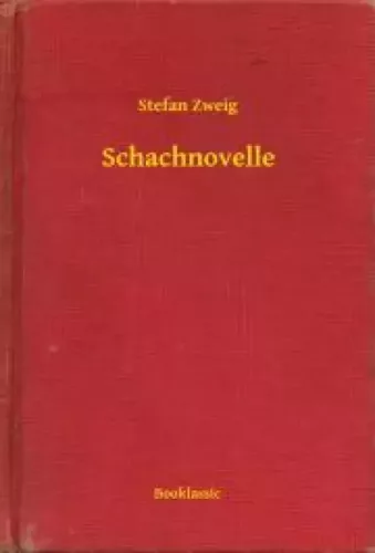 Stefan Zweig - Schachnovelle (e-könyv)