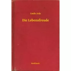 Émile Zola - Die Lebensfreude (e-könyv)