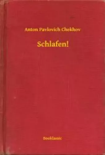 Anton Pavlovics Csehov - Schlafen! (e-könyv)