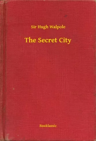 Sir Hugh Walpole - The Secret City (e-könyv)