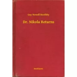 Guy Newell Boothby - Dr. Nikola Returns (e-könyv)