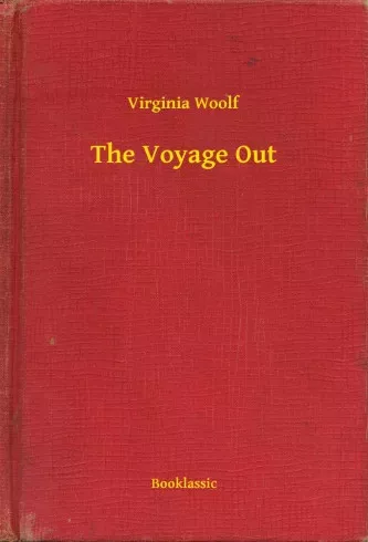 Virginia Woolf - The Voyage Out (e-könyv)