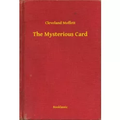 Cleveland Moffett - The Mysterious Card (e-könyv)