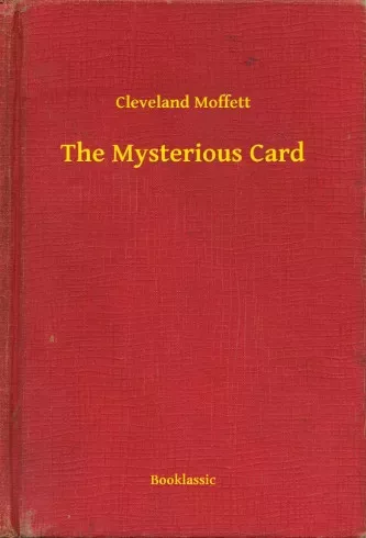 Cleveland Moffett - The Mysterious Card (e-könyv)