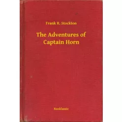 Frank Stockton - The Adventures of Captain Horn (e-könyv)