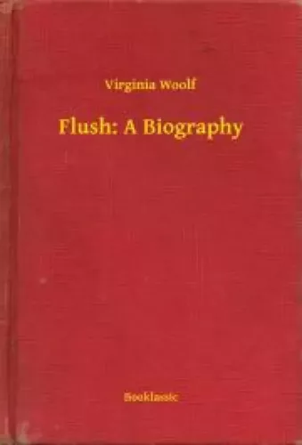 Virginia Woolf - Flush: A Biography (e-könyv)