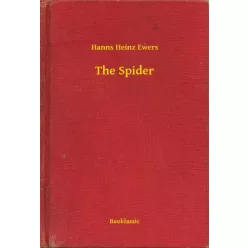 Hanns Heinz Ewers - The Spider (e-könyv)