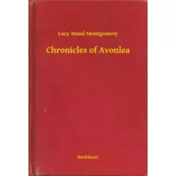 Lucy Maud Montgomery - Chronicles of Avonlea (e-könyv)