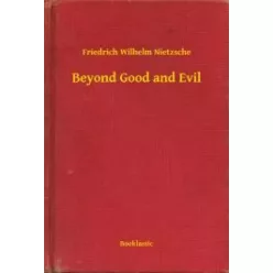 Friedrich Nietzsche - Beyond Good and Evil (e-könyv)