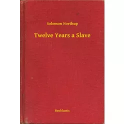 Solomon Northup - Twelve Years a Slave (e-könyv)