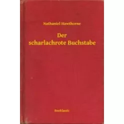 Nathaniel Hawthorne - Der scharlachrote Buchstabe (e-könyv)