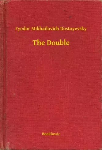 Fyodor Mikhailovich Dostoyevsky - The Double (e-könyv)