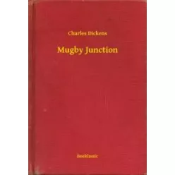 Charles Dickens - Mugby Junction (e-könyv)