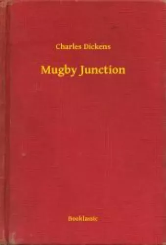 Charles Dickens - Mugby Junction (e-könyv)