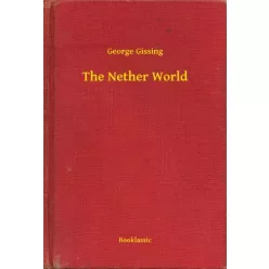 George Gissing - The Nether World (e-könyv)