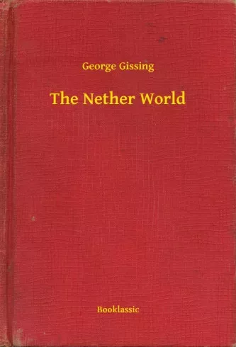 George Gissing - The Nether World (e-könyv)
