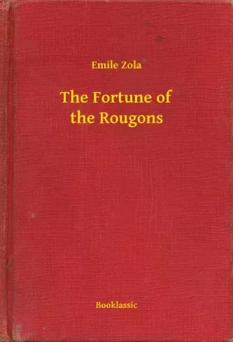 Émile Zola - The Fortune of the Rougons (e-könyv)