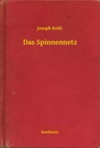 Joseph Roth - Das Spinnennetz (e-könyv)
