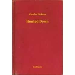 Charles Dickens - Hunted Down (e-könyv)