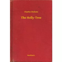 Charles Dickens - The Holly-Tree (e-könyv)