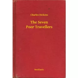 Charles Dickens - The Seven Poor Travellers (e-könyv)