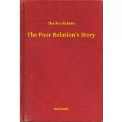 Charles Dickens - The Poor Relation's Story (e-könyv)