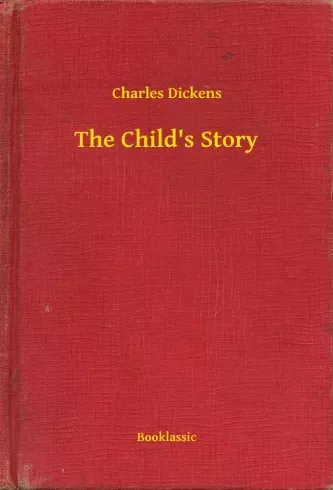 Charles Dickens - The Child's Story (e-könyv)