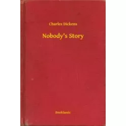 Charles Dickens - Nobody's Story (e-könyv)