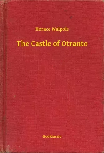 Horace Walpole - The Castle of Otranto (e-könyv)