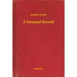 Joseph Conrad - A Personal Record (e-könyv)