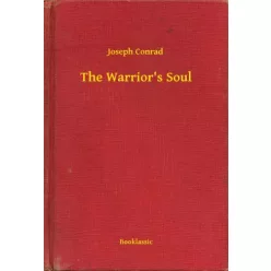 Joseph Conrad - The Warrior's Soul (e-könyv)