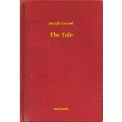 Joseph Conrad - The Tale (e-könyv)