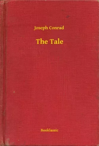 Joseph Conrad - The Tale (e-könyv)