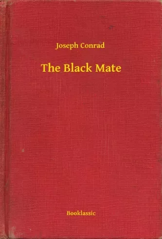 Joseph Conrad - The Black Mate (e-könyv)