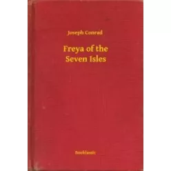 Joseph Conrad - Freya of the Seven Isles (e-könyv)