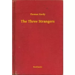 Thomas Hardy - The Three Strangers (e-könyv)